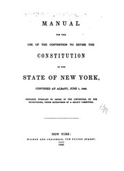 Cover of: Manual for the Use of the Convention to Revise the Constitution of the State of New York ...