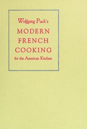 Cover of: Wolfgang Puck's Modern French cooking for the American kitchen