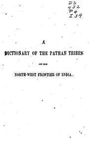 Cover of: A Dictionary of the Pathan Tribes on the North-west Frontier of India...