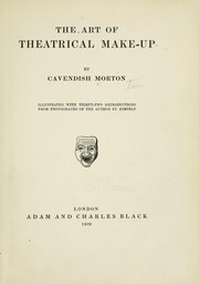 Cover of: The art of theatrical make-up by Cavendish Morton