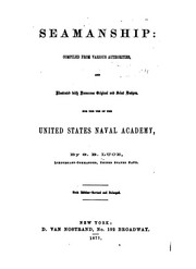 Cover of: Seamanship: comp. from various authorities, and illustrated with numerous original and select designs, for the use of the United States Naval Academy