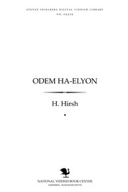Cover of: Odem ha-elyon: ṿisenshafṭlikhe ophandlung ṿegen der Idisher emune, far ale ḳlasen Iden : bagrindeṭ oyf farshidene religyeze un filozofishe ṿerḳ, miṭ moderne balaykhṭung