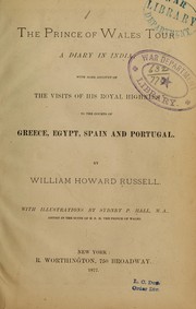 Cover of: The Prince of Wales' tour: a diary in India; with some account of the visits of His Royal Highness to the courts of Greece, Egypt, Spain and Portugal.