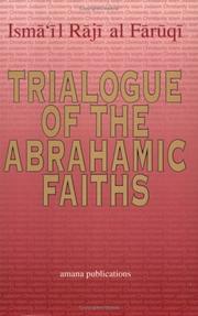 Cover of: Trialogue of the Abrahamic faiths: papers presented to the Islamic Studies Group of American Academy of Religion