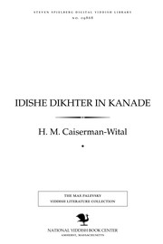 Cover of: Idishe dikhṭer in Ḳanade by H. M. Caiserman-Wital