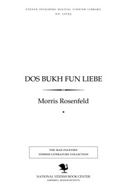 Cover of: Dos bukh fun liebe by Morris Rosenfeld