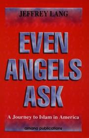 Cover of: Even angels ask by Jeffrey Lang