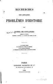 Cover of: Recherches sur quelques problèmes d'histoire by Numa Fustel de Coulanges