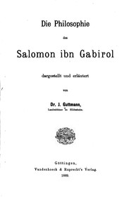 Cover of: Die Philosophie des Salomon ibn Gabirol: Dargestellt und erläutert