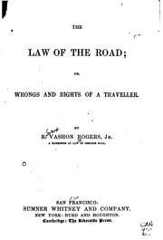 The Law of the Road: Or, Wrongs and Rights of a Traveller by Robert Vashon Rogers