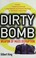 Cover of: Dirty bomb