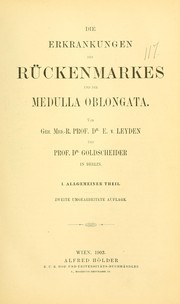 Cover of: Die Erkrankungen des Rückenmarkes und der Medulla oblongata by Ernst von Leyden