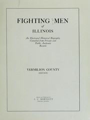 Cover of: Fighting men of Illinois: an illustrated historical biography compiled from private and public authentic records
