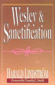 Cover of: Wesley and Sanctification by Harald Lindstrom, Harald Lindstrom