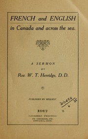 Cover of: French and English in Canada and across the sea by W. T. Herridge