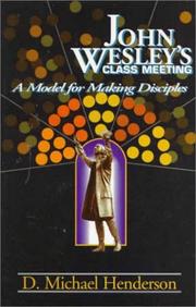 John Wesley's class meeting by D. Michael Henderson