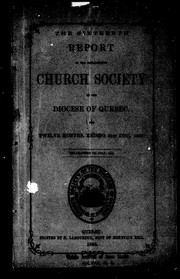 Cover of: The sixteenth report of the Incorporated Church Society of the Diocese of Quebec, for twelve months, ending 31st Dec., 1857
