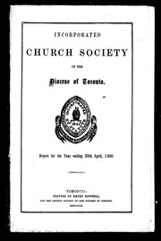 Cover of: The eighteenth annual report of the incorporated Church Society of the Diocese of Toronto, for the year ending on the 30th April, 1860