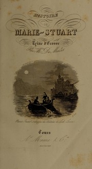 Cover of: Histoire de Marie Stuart, reine d'Écosse