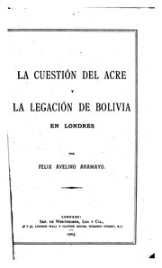 Cover of: La cuestión del acre y la legación de Bolivia en Londres by 