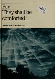 Cover of: For they shall be comforted by Alma P. Burton