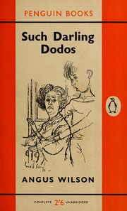 Such darling dodos, and other stories by Angus Wilson