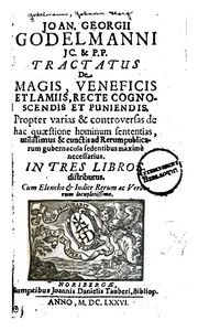 Cover of: Joan. Georgii Godelmanni, JC.& P. P.: Tractatus de Magis, Veneficis et Lamiis, recte ... by 