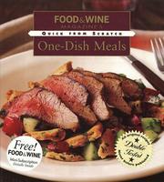 Cover of: Quick From Scratch One-Dish Meals by Editors of Food, Wine Magazine, Editors of Food, Wine Magazine