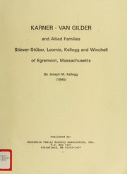 Karner-Van Gilder and allied families by Joseph M. Kellogg