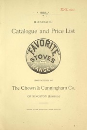 1892 illustrated catalogue and price list [of] "Favorite" stoves and ranges by Chown & Cunningham Co. of Kingston (Limited)
