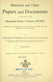 Cover of: Historical and other papers and documents illustrative of the educational system of Ontario, 1791-1853: forming an appendix to the annual report of the Minister of Education
