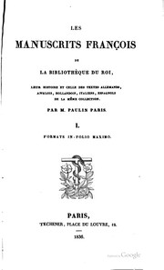Les manuscrits françois de la Bibliothèque du roi by Bibliothèque nationale (France). Département des manuscrits.