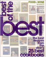 Cover of: Food and Wine Presents Best of the Best: The Best Recipes from the Year's 25 Best Cookbooks