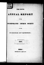 Cover of: The fifth annual report of the incorporated Church Society of the Diocese of Quebec: 1847