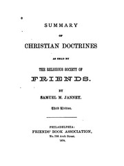 Cover of: Summary of Christian Doctrines as Held by the Religious Society of Friends by Samuel Mcpherson Janney