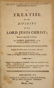 Cover of: The deity of Jesus Christ essential to the Christian religion by Jacques Abbadie