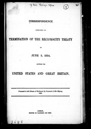 Cover of: Correspondence respecting the termination of the Receprocity Treaty of June 5, 1854, between the United States and Great Britain by 