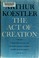Cover of: The act of creation.