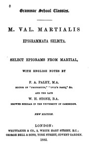 Cover of: M. Val. Martialis Epigrammata selecta =: Select epigrams from Martial by Marcus Valerius Martialis, Frederick Apthorp Paley, William Henry Stone