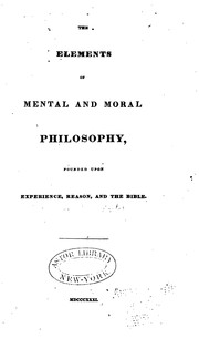 Cover of: The Elements of Mental and Moral Philosophy, Founded Upon Experience, Reason, and the Bible.