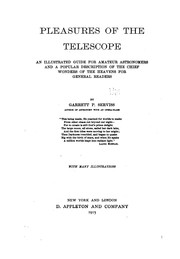 Cover of: Pleasures of the telescope: an illustrated guide for amateur astronomers and a popular description of the chief wonders of the heavens for general readers