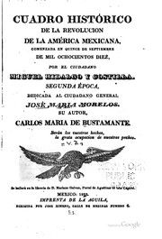 Cover of: Cuadro histórico de la revolucion de la América Mexicana, comenzada en quince de septiembre de mil ochocientos diez, por el ciudadano Miguel Hidalgo y Costilla ...