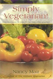 Cover of: Simply Vegetarian!: Easy-To-Prepare Recipes for the Vegetarian Gourmet