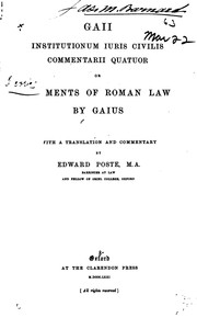 Cover of: Gaii Institutionum Iuris Civilis Commentarii Quatuor, Or, Elements of Roman ...
