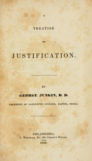 Cover of: A treatise on justification by Junkin, George