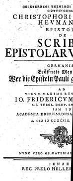 Cover of: Celeberrimi theologi et philologi Gottingensis Christophori Augusti Heumanni, epistola de scribis Epistolarum Pauli: Germanis : Eröffnete Meynung : Wer die Episteln Pauli geschrieben habe ...