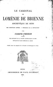 Cover of: Le cardinal de Loménie de Brienne, archevèque de Sens: ses dernières années ...