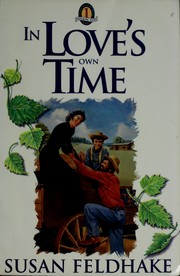 Cover of: In love's own time by Susan C. Feldhake, Susan C. Feldhake