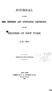 Cover of: Journal of the ... Annual Convention, Diocese of New York by Episcopal Church Diocese of New York . Convention, Episcopal Church, Diocese of New York