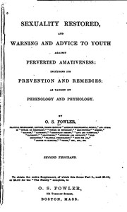 Cover of: Sexuality Restored, and Warning and Advice to Youth Against Perverted Amativeness: Including Its ...